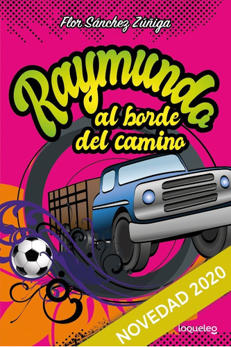 Raymundo, Al Borde Del Camino - Flor Sánchez Zúñiga