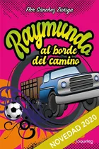 Comprar Raymundo, Al Borde Del Camino - Flor Sánchez Zúñiga