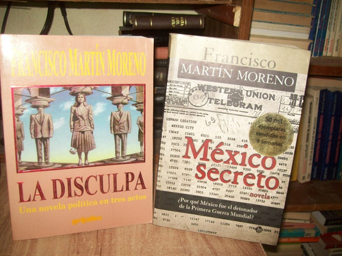 Pack2 Libros  Mexico Secreto Y La Disculpa.  Martin Moreno