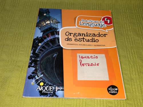 Prácticas Del Lenguaje 4 / Organizador De Estudio - Aique