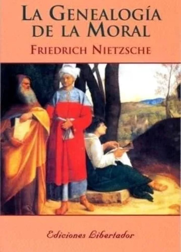 La Genealogia De La Moral - Friedrich Nietzsche 