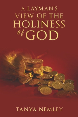 Libro A Layman's View On The Holiness Of God - Nemley, Ta...