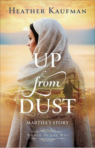 Libro: Up From Dust: Marthas Story (women Of The Way)