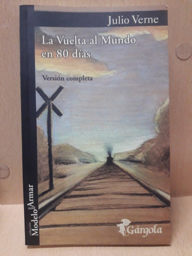 Vuelta Al Mundo En 80 Dias - Verne - Gargola - Nuevo -devoto