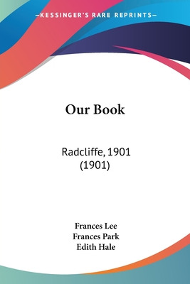 Libro Our Book: Radcliffe, 1901 (1901) - Lee, Frances