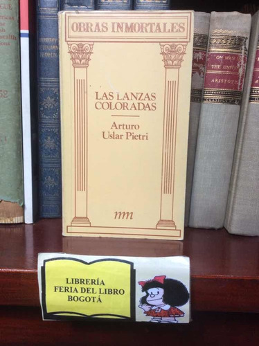 Las Lanzas Coloradas - Arturo Uslar Pietri - Latinoamericana