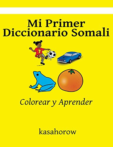 Mi Primer Diccionario Somali: Colorear Y Aprender -somali Ka