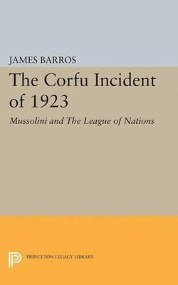 Libro The Corfu Incident Of 1923 - James Barros