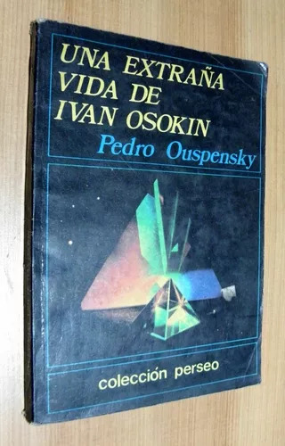Pedro Ouspensky: Una Extraña Vida De Ivan Osokin