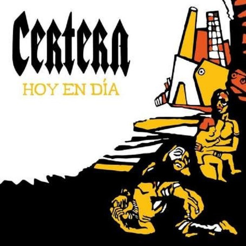 Certera -  Hoy En Dia Ica Nuevo Sellado Original 