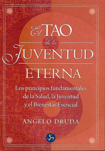 El Tao De La Juventud Eterna (angelo Druda)