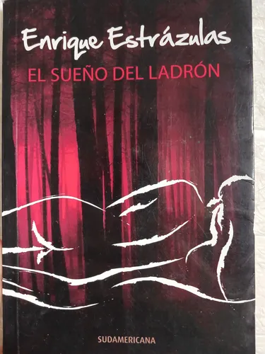 El Sueño Del Ladrón - Enrique Estrázulas