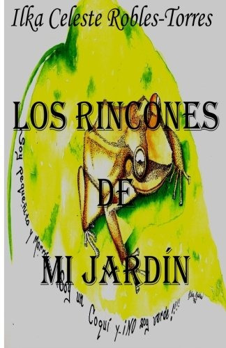 Los Rincones De Mi Jardin (spanish Edition)