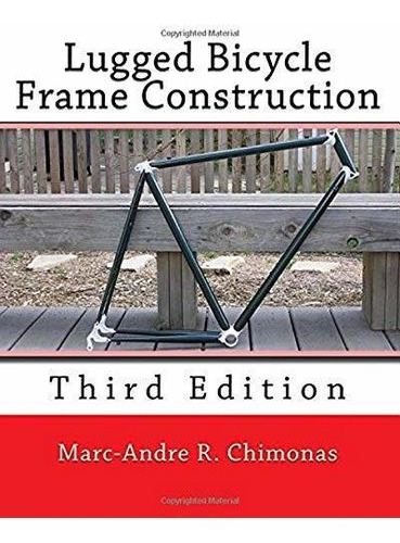 Book : Lugged Bicycle Frame Construction Third Edition -...