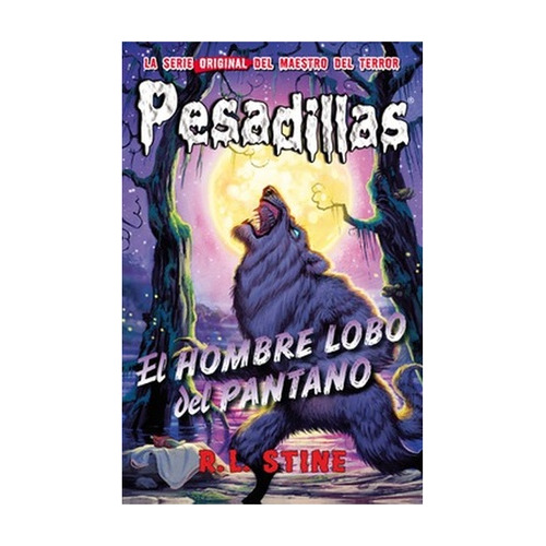 El Hombre Lobo Del Pantano (pesadillas #7)