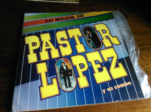 3 Vinilos Pastor López Y Su Combo-lo Mejor.   Ljp