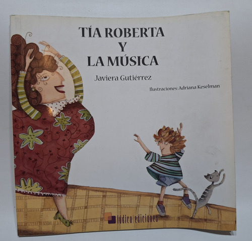 Libro Tia Roberta Y La Musica Javiera Gutiérrez 2015 Le142