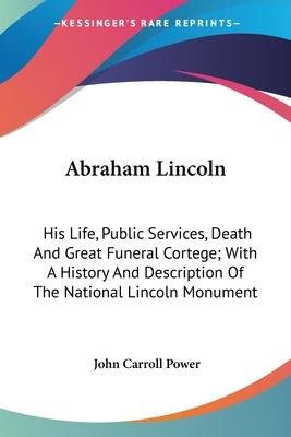 Libro Abraham Lincoln: His Life, Public Services, Death A...
