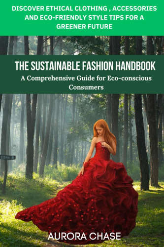 Libro: The Sustainable Fashion Handbook: A Comprehensive Gui