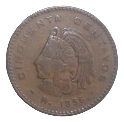  Moneda 50 Centavos Toston Cuauhtémoc Año 1956 Envio $55