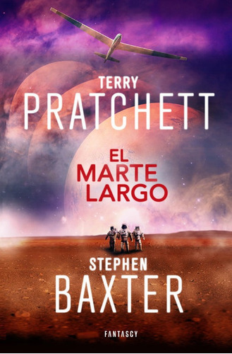El Marte Largo (La Tierra Larga 3), de Pratchett, Terry. Editorial FANTASCY, tapa blanda en español