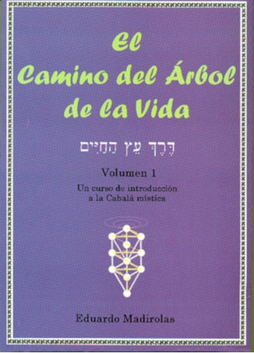 El Camino Del Arbol De La Vida (vol.i)