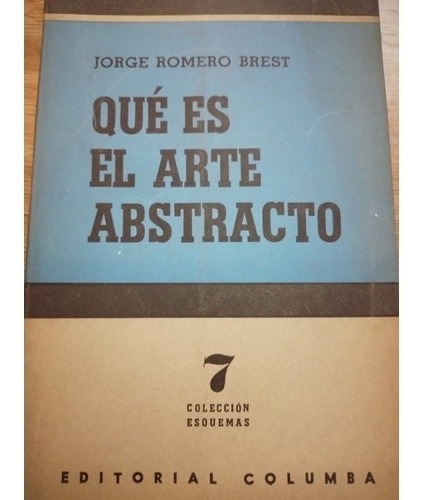 Qué Es El Arte Abstracto Jorge Romero Brest