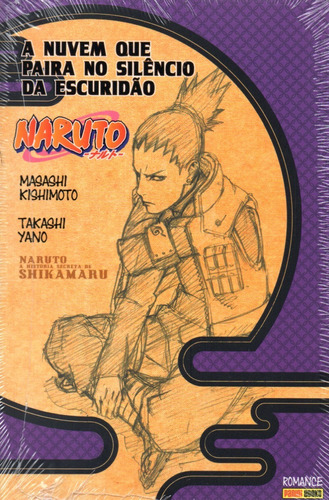 Naruto - A História Secreta De Shikamaru - A Nuvem Que Paira No Silêncio Da Escuridão - Bonellihq Cx139 C23