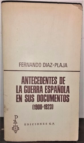 Antecedentes De La Guerra Española En Sus Documentos