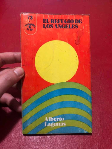 El Refugio De Los Ángeles. Alberto Lagunas