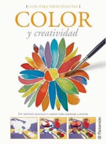 Libro Guia Para Principiantes Color Y Creatividad Parramon