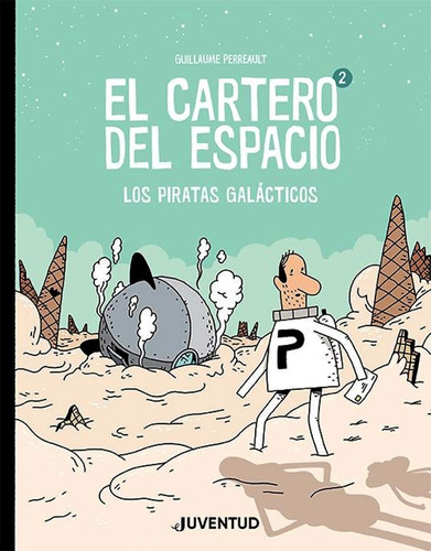 El Cartero Del Espacio 2 . Los Piratas Galacticos