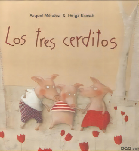 Los Tres Cerditos, De Méndez Fernández, Ana Raquel. Editorial Oqo Editora, Tapa Dura En Español