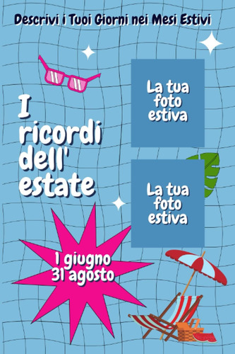 Libro: I Ricordi Dell  Estate: Agenda Per Scrivere I Tuoi Ri