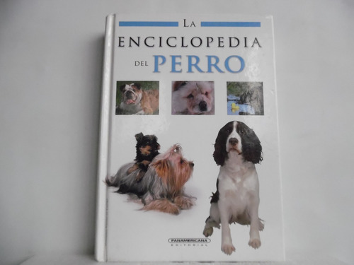 La Enciclopedia Del Perro / Consuelo Valero De Castro
