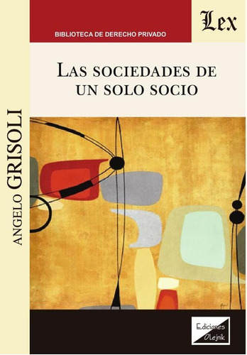 Sociedades De Un Solo Socio, Las - Angelo Grisoli