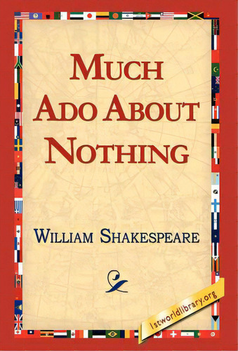 Much Ado About Nothing, De Shakespeare, William. Editorial 1st World Lib Inc, Tapa Dura En Inglés