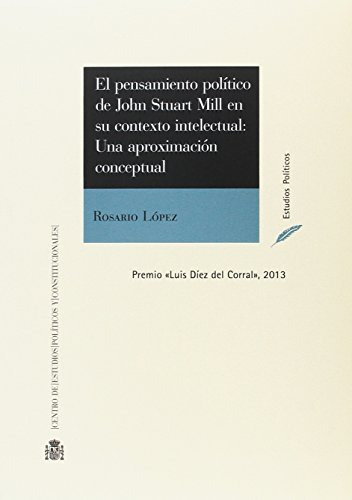 Libro El Pensamiento Politico De John Stuart Mill En Su  De