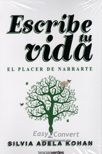 Escribe Tu Vida El Placer De Narrarte