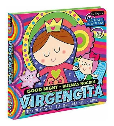 Good Night Buenas Noches Virgencita. A Bilingual Bedtime Pr, De Amparin. Editorial Altea, Tapa Dura En Inglés, 2020