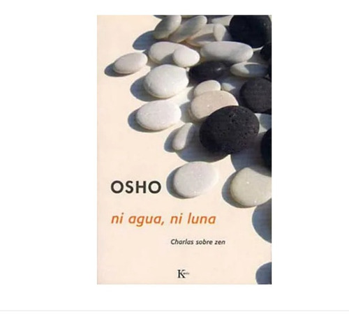Libro Ni Agua Ni Luna Charlas Sobre Zen Osho Ed Kairos