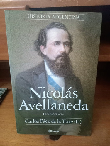 Nicolás Avellaneda. Carlos Páez De La Torre