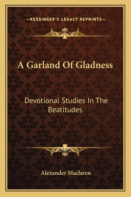 Libro A Garland Of Gladness: Devotional Studies In The Be...