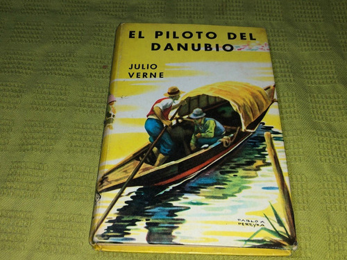 El Piloto Del Danubio - Julio Verne - Robin Hood