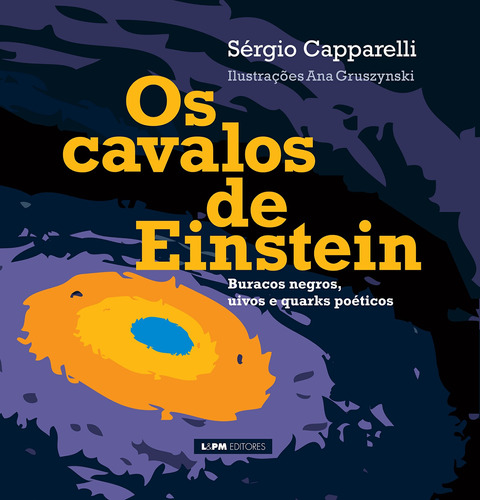 Os cavalos de Einstein, de Capparelli, Sergio. Editora Publibooks Livros e Papeis Ltda., capa mole em português, 2014