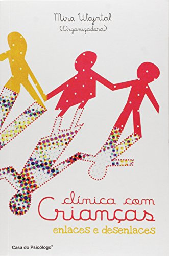 Libro Clinica Com Crianças Enlaces E Desenlaces De . Wajntal