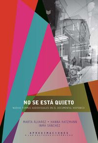 No Se Está Quieto. Nuevas Formas Docume... (libro Original)