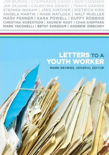 Letters To A Youth Worker, De Mark Devries. Editorial Center For Youth Ministry Training, Tapa Blanda En Inglés