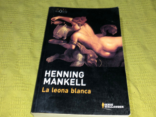 La Leona Blanca - Henning Mankell - Tusquets