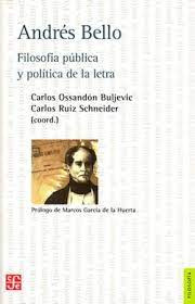 Andrés Bello - Filosofía Pública Y Política De La Letra